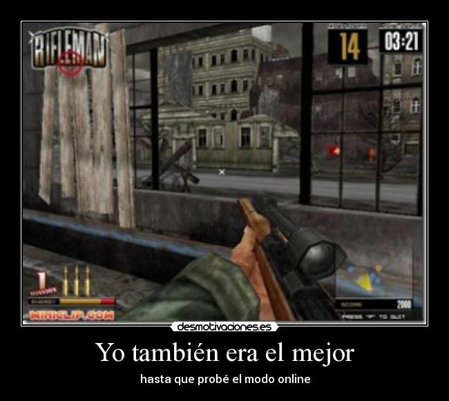 Yo también era el mejor - hasta que probé el modo online
