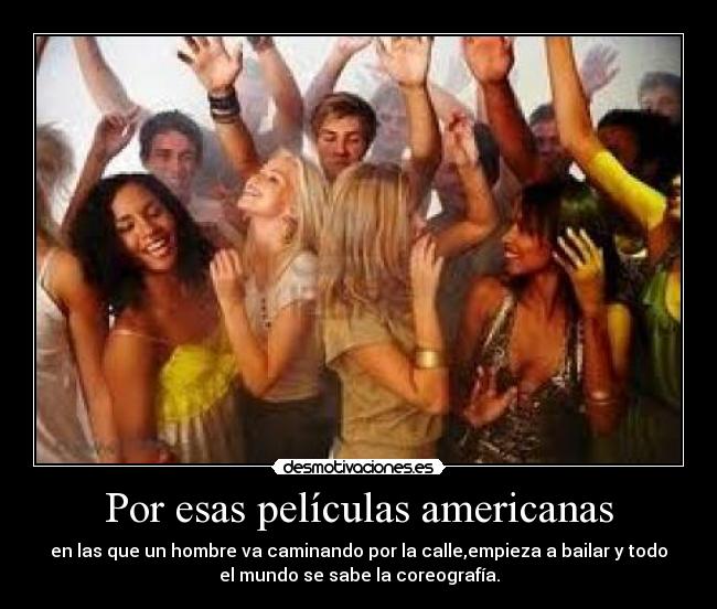 Por esas películas americanas -