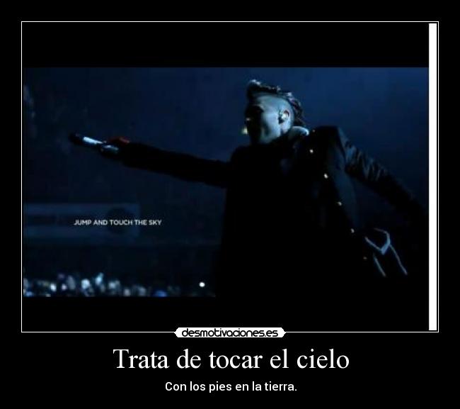 Trata de tocar el cielo -