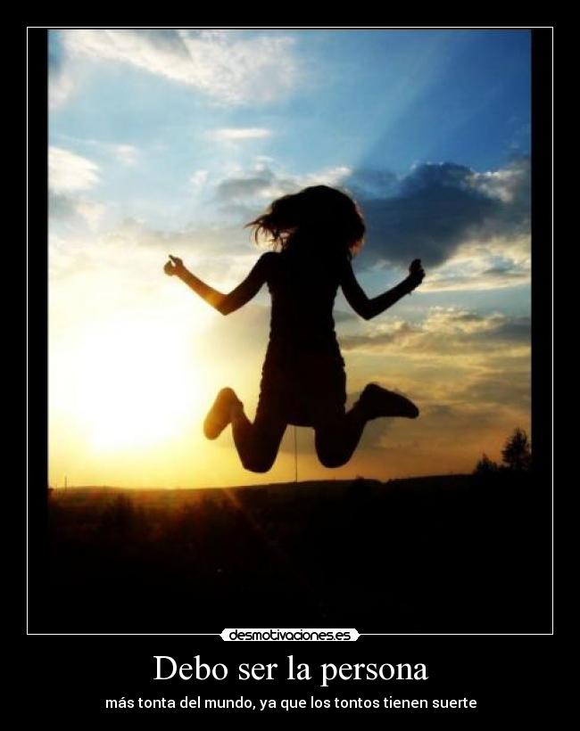 Debo ser la persona -