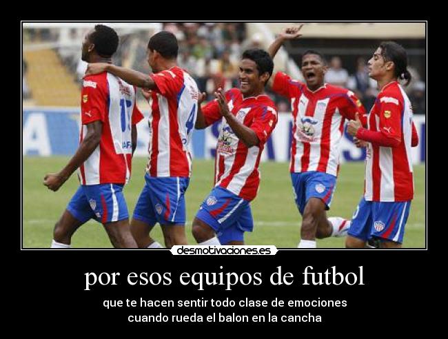 por esos equipos de futbol -