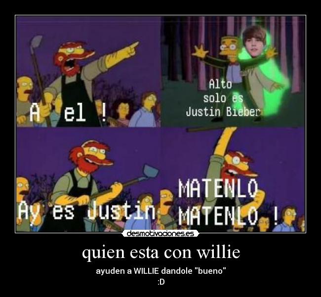 carteles justin muere vamos willie agamos favor desmotivaciones