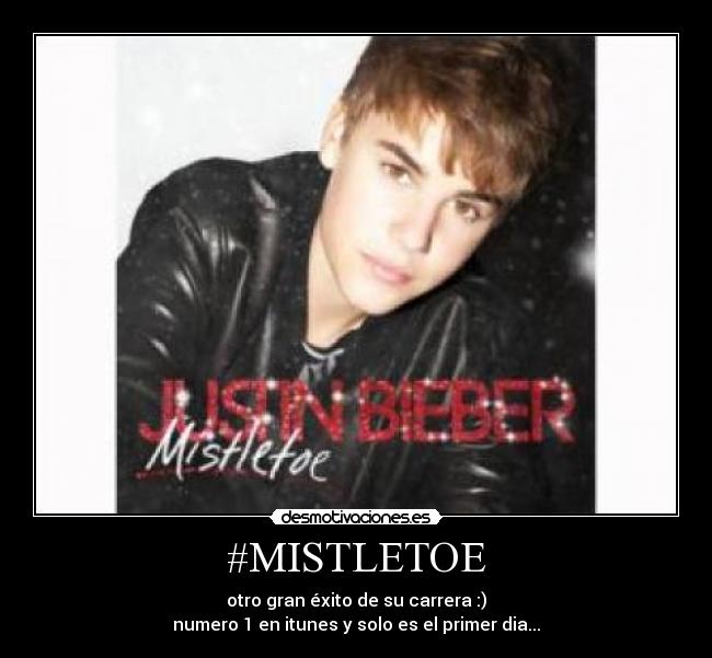 #MISTLETOE - otro gran éxito de su carrera :)
numero 1 en itunes y solo es el primer dia...