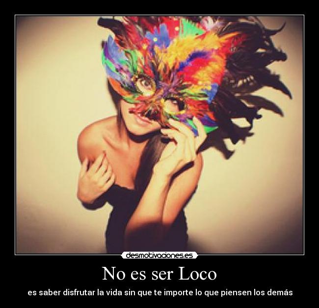 No es ser Loco - 