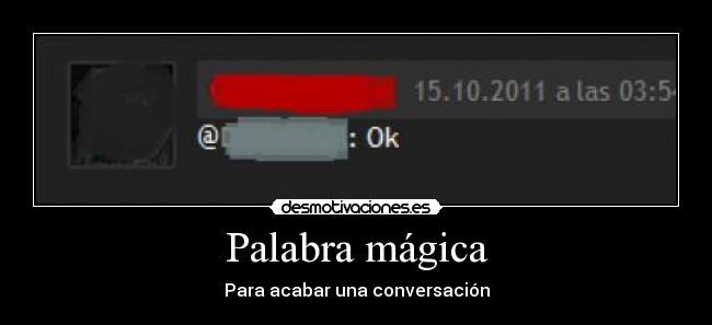 Palabra mágica - Para acabar una conversación