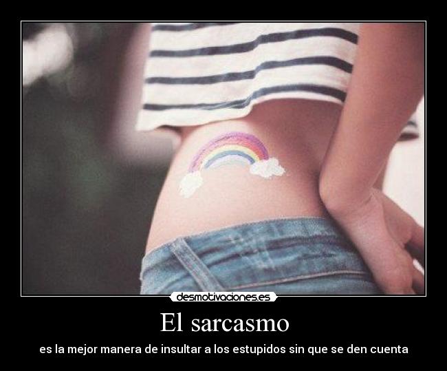 El sarcasmo -