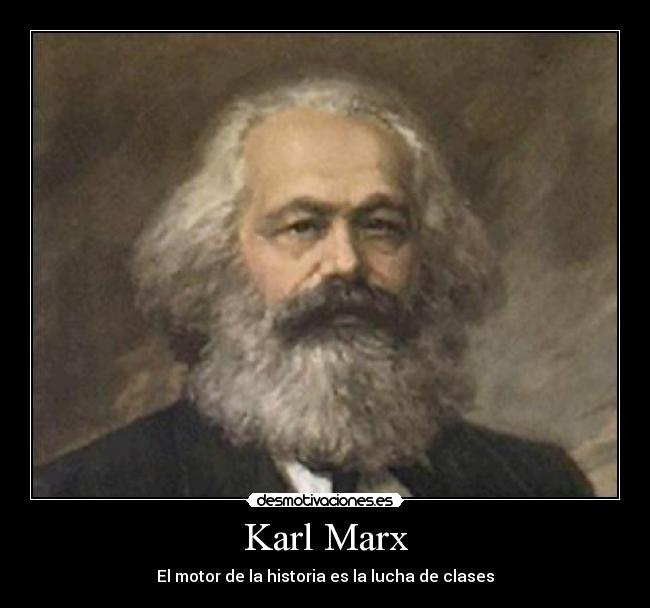 carteles lgr lgr karl marx lucha clases motor historia frase desmotivaciones