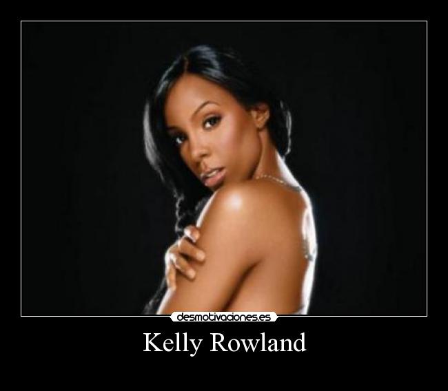 Kelly Rowland -