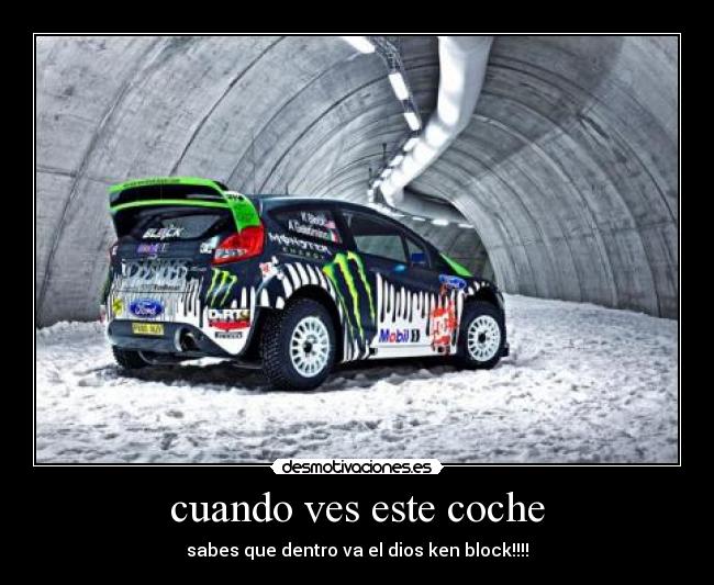 cuando ves este coche - sabes que dentro va el dios ken block!!!!