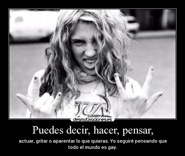 Puedes decir, hacer, pensar, - 