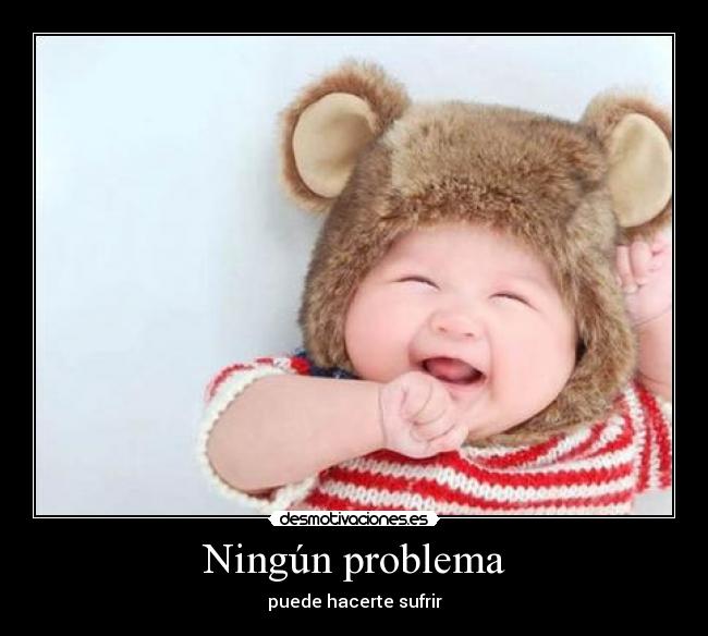 Ningún problema -
