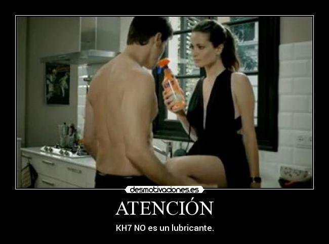 ATENCIÓN - KH7 NO es un lubricante.