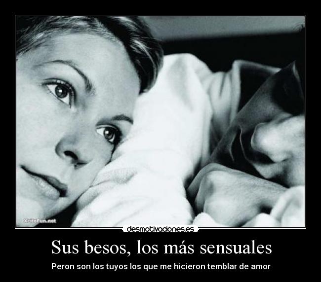 Sus besos, los más sensuales - Peron son los tuyos los que me hicieron temblar de amor