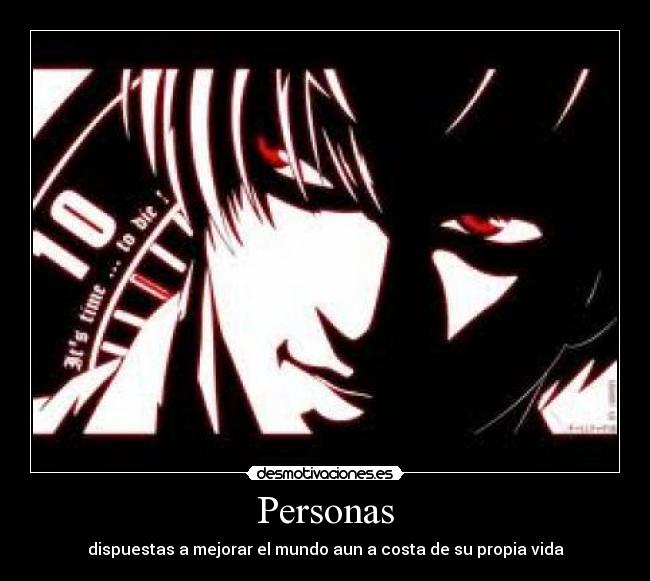 Personas - dispuestas a mejorar el mundo aun a costa de su propia vida