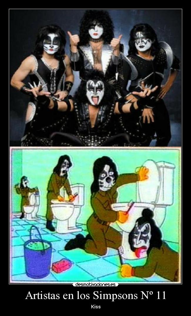 carteles simpsons artistas los simpsons kiss jodeteyespera clan troll justiciero desmotivaciones