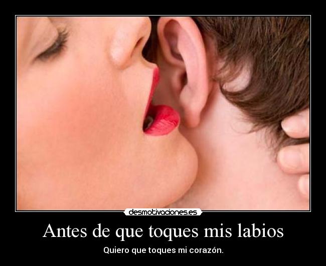 carteles tocar labios corazon antes desmotivaciones