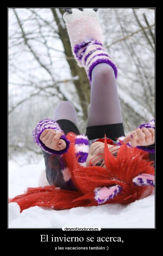 El invierno se acerca, -