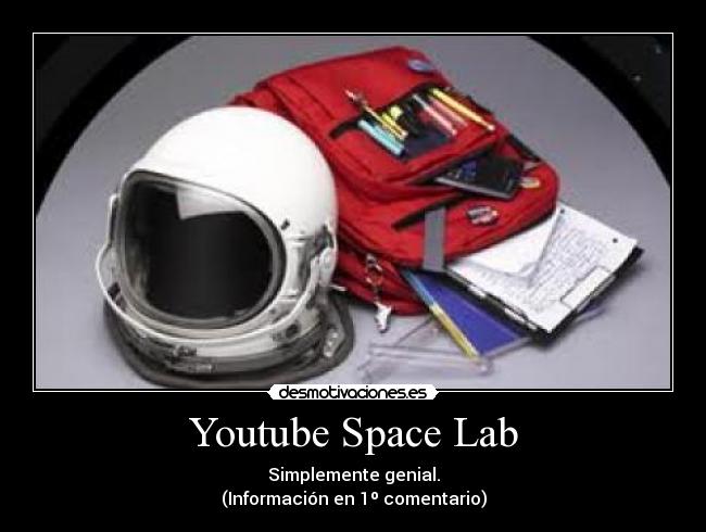 Youtube Space Lab - Simplemente genial.
(Información en 1º comentario)