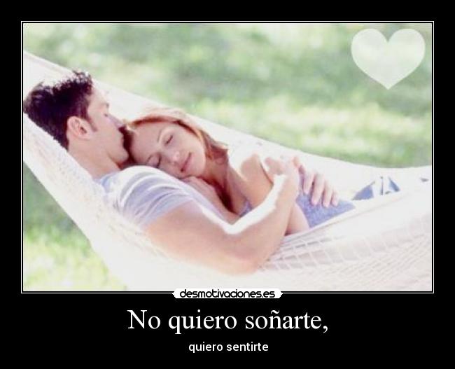 No quiero soñarte, - 