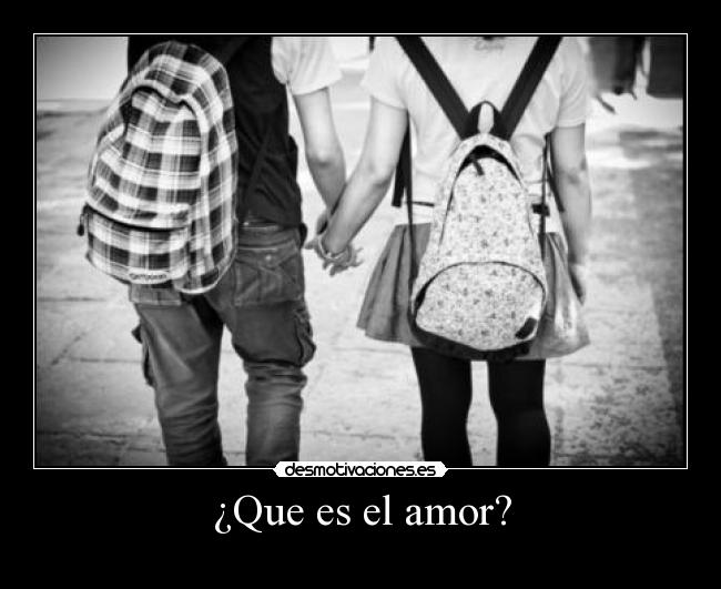 ¿Que es el amor? - 