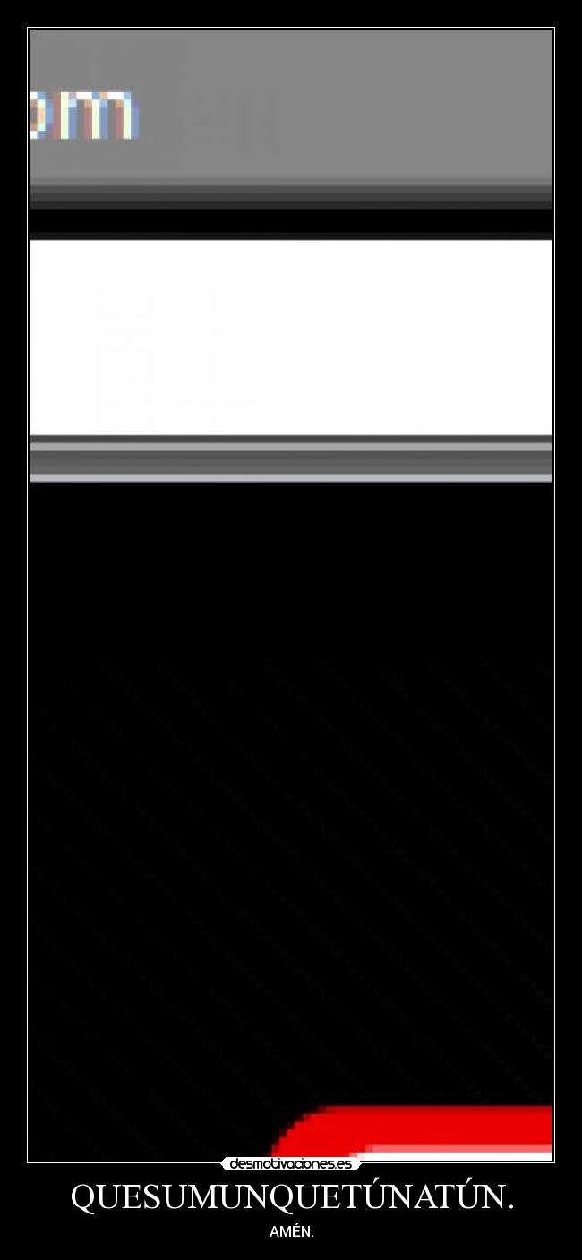 QUESUMUNQUETÚNATÚN. -