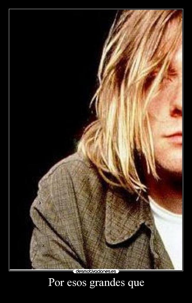 Por esos grandes que - 