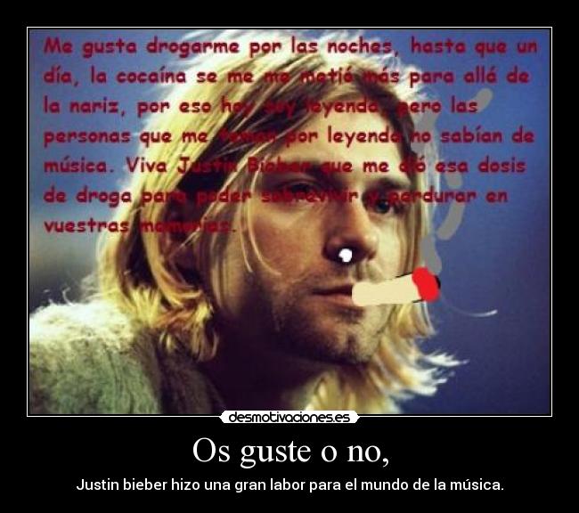 Os guste o no, - Justin bieber hizo una gran labor para el mundo de la música.