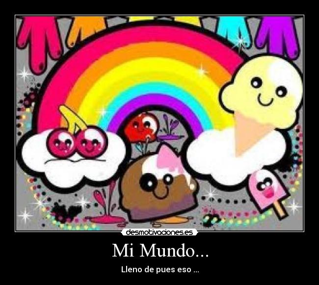 Mi Mundo... - Lleno de pues eso ...