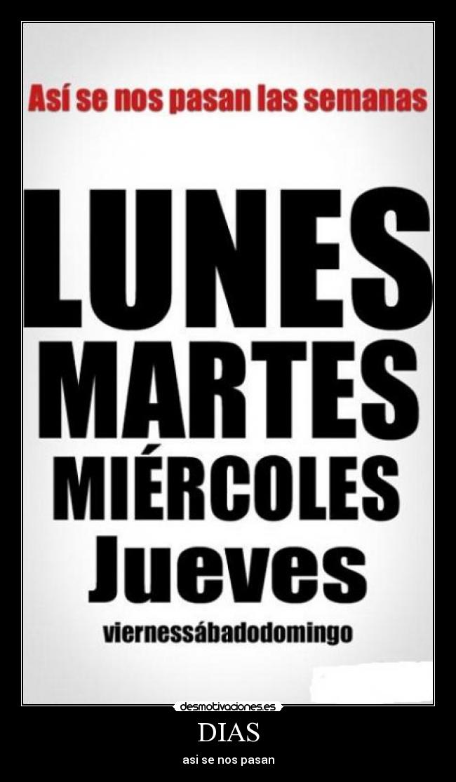 DIAS - asi se nos pasan