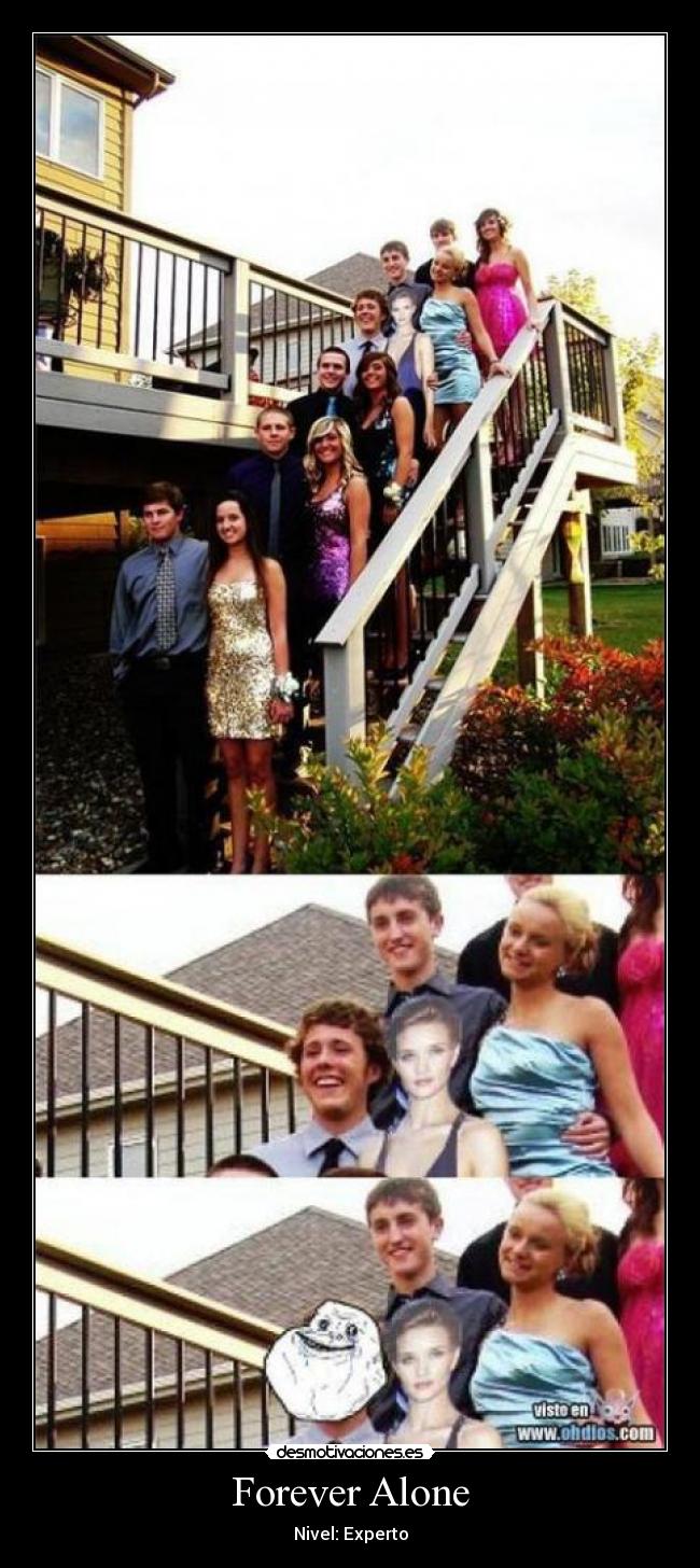 Forever Alone - Nivel: Experto