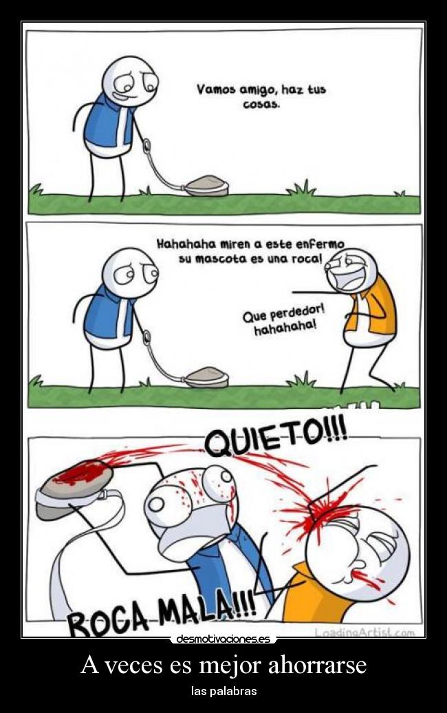 A veces es mejor ahorrarse - las palabras