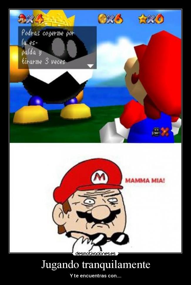 Jugando tranquilamente - Y te encuentras con....