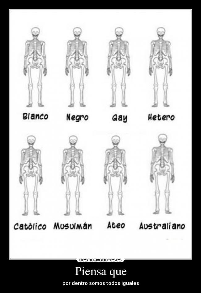 Piensa que - por dentro somos todos iguales