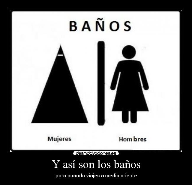 Y así son los baños -