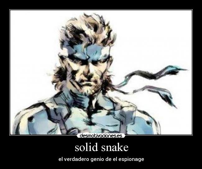 solid snake - el verdadero genio de el espionage