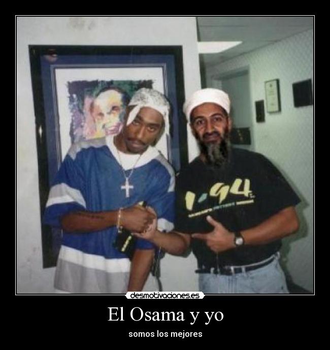 carteles tupac con osama jajajjaja desmotivaciones