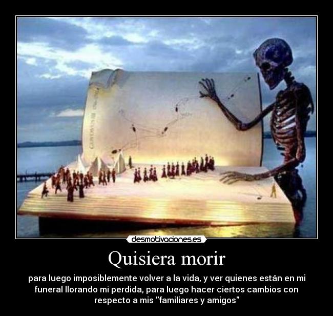 Quisiera morir -
