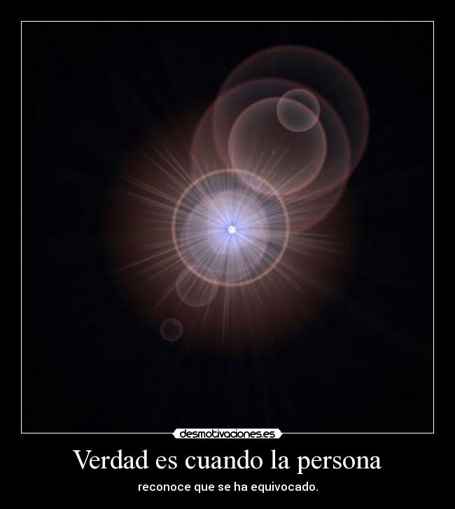 Verdad es cuando la persona -