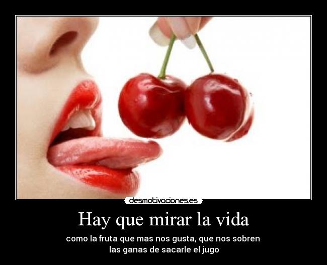 Hay que mirar la vida -