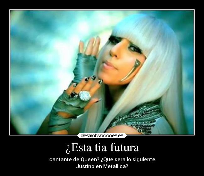 carteles lady gaga pokerface queen desmotivaciones hectorhg hasta los cojones desmotivaciones