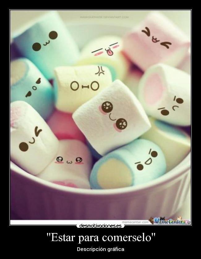 Estar para comerselo - Descripción gráfica