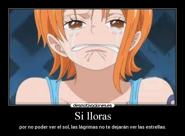 Si lloras -