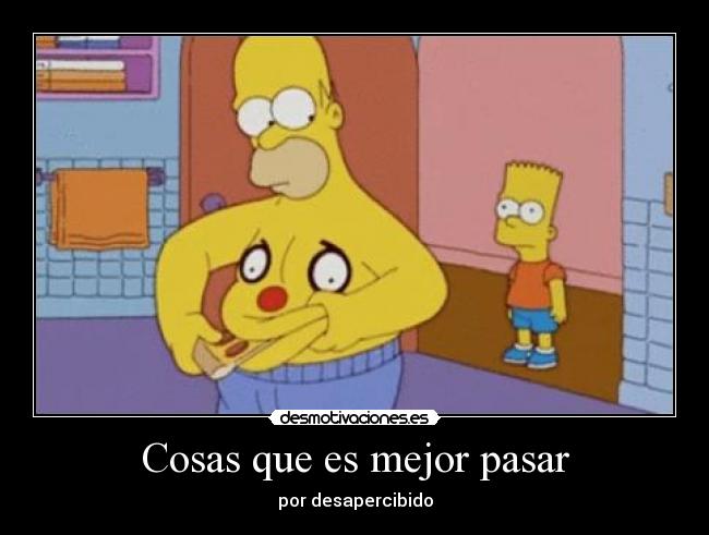 carteles simpsonmania ewe nomiresaqui desmotivaciones