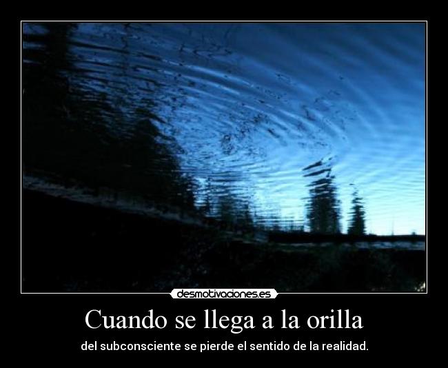 Cuando se llega a la orilla -