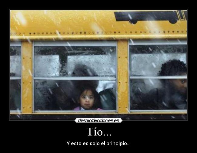 Tío... - Y esto es solo el principio...