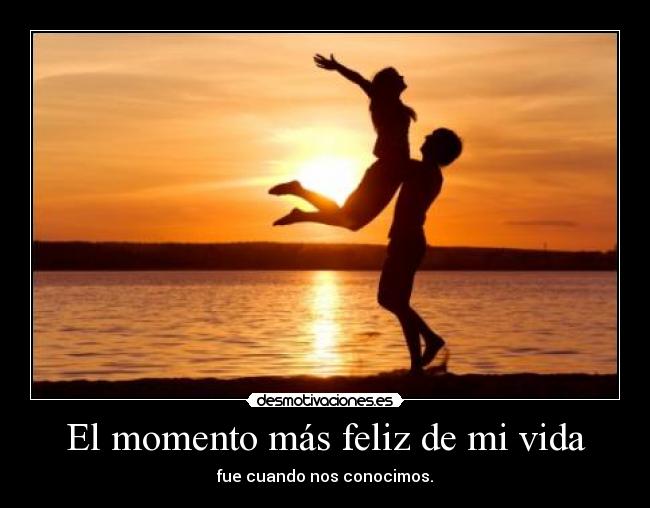El momento más feliz de mi vida -