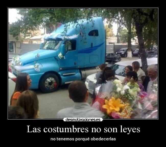 Las costumbres no son leyes - 