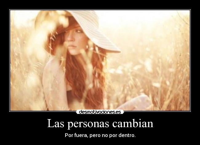 Las personas cambian -