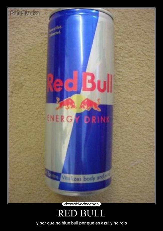 RED BULL - y por que no blue bull por que es azul y no rojo