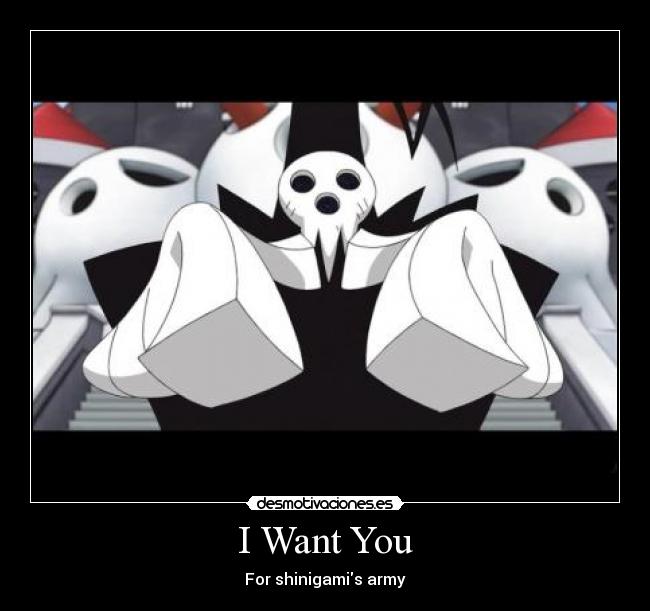 I Want You - For shinigamis army